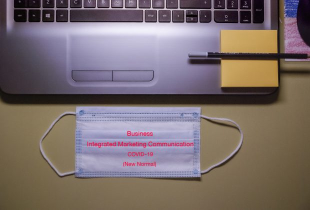 COVID-19 ในยุคความปกติใหม่ (New Normal) ปีแห่งการตลาดที่ไม่เหมือนใคร ความสำคัญของกลยุทธ์แบบบูรณาการ (IMC) 